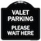Signmission Valet Parking Please Wait Here Heavy-Gauge Aluminum Architectural Sign, 18" x 18", BW-1818-22746 A-DES-BW-1818-22746 - alternate 1
